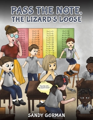 Pass the Note, the Lizard's Loose by Gorman, Sandy