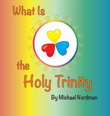 What Is the Holy Trinity by Michael, Nordman