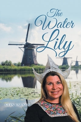 The Water Lily by Calnon, Guin