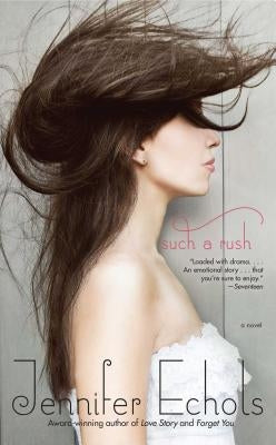 Such a Rush by Echols, Jennifer