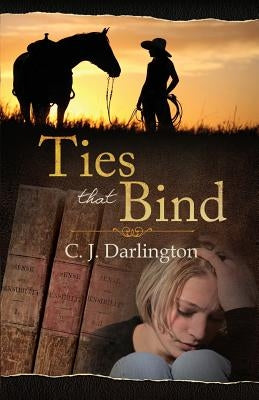 Ties That Bind by Darlington, C. J.