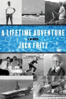 A Lifetime Adventure by Fritz, Jack