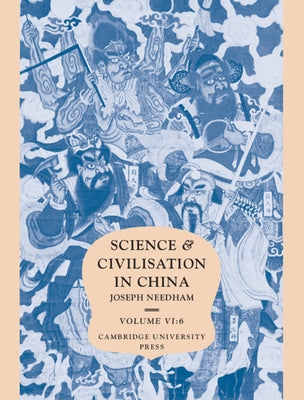 Science and Civilisation in China, Part 6, Medicine by Needham, Joseph