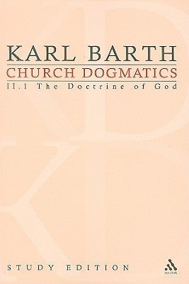 Church Dogmatics Study Edition 7: The Doctrine of God II.1 Â§ 25-27 by Barth, Karl
