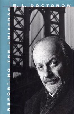 Reporting the Universe by Doctorow, E. L.
