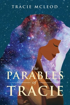 The Parables of Tracie by McLeod, Tracie