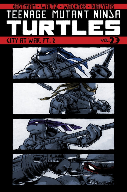 Teenage Mutant Ninja Turtles Volume 23: City at War, Pt. 2 by Eastman, Kevin