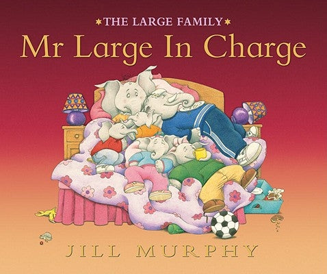 Mr. Large in Charge by Murphy, Jill
