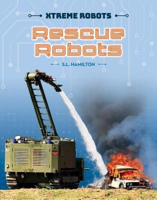 Rescue Robots by Hamilton, S. L.