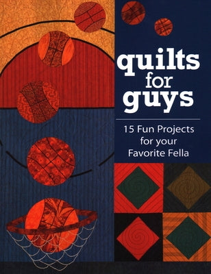 Quilts for Guys - Print on Demand Edition by Compilation