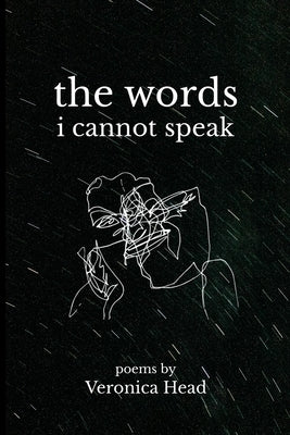 The Words I Cannot Speak by Head, Veronica