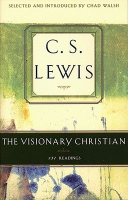 Visionary Christian by Lewis, C. S.