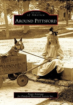 Around Pittsford by Armitage, Peggy