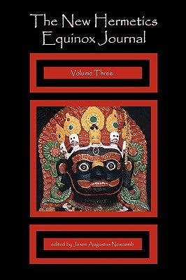 The New Hermetics Equinox Journal Volume Three by Newcomb, Jason Augustus
