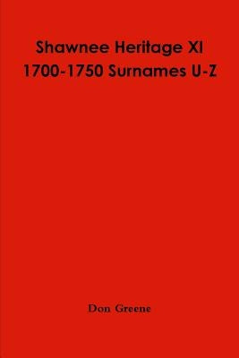Shawnee Heritage XI U-Z by Greene, Don