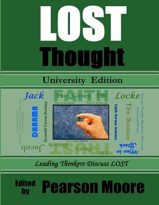 LOST Thought University Edition: Leading Thinkers Discuss Lost by Stafford, Nikki