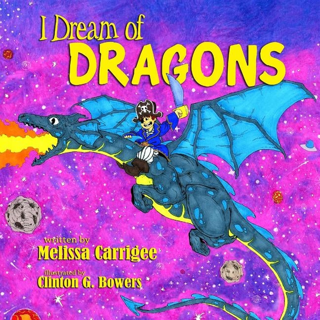 I Dream of Dragons by Carrigee, Melissa Coleman