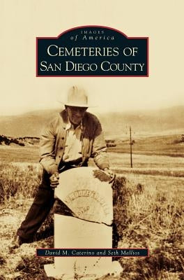 Cemeteries of San Diego County by Caterino, David M.