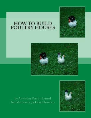 How To Build Poultry Houses by Chambers, Jackson