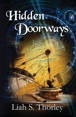 Hidden Doorways by Thorley, Liah S.