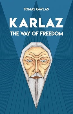 Karlaz: The Way of Freedom by Bohal, Vít