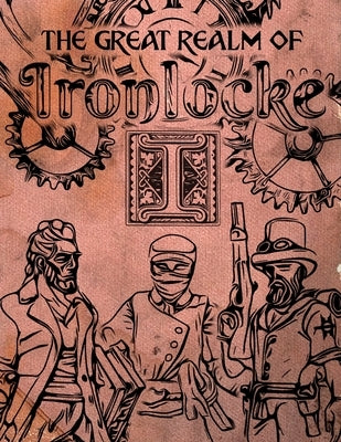 Ironlocke: A Steampunk Tabletop RPG by Stancil, John