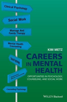 Careers in Mental Health by Metz, Kim
