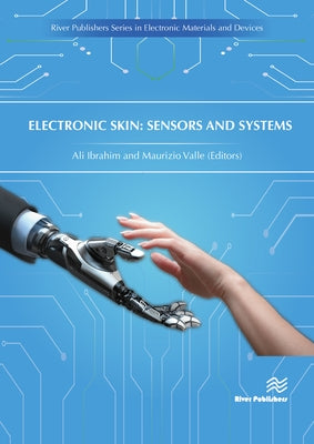 Electronic Skin: Sensors and Systems by Ibrahim, Ali