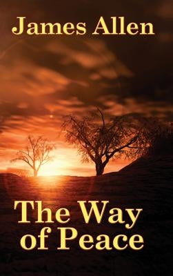 The Way of Peace by Allen, James