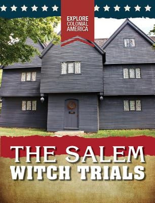 The Salem Witch Trials by Gilman, Sarah
