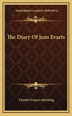 The Diary of Jean Evarts by Stocking, Charles Francis