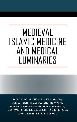 Medieval Islamic Medicine and Medical Luminaries by Afifi MD MS, Adel K.