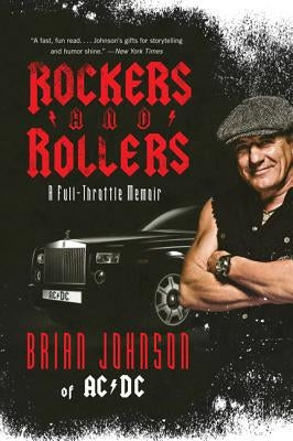 Rockers and Rollers: A Full-Throttle Memoir by Johnson, Brian