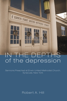 In the Depths of the Depression by Hill, Robert A.