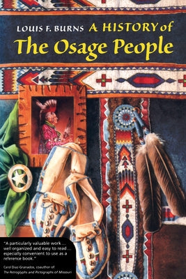 A History of the Osage People by Burns, Louis F.