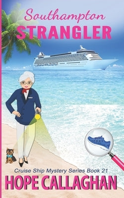 Southampton Strangler: A Cruise Ship Mystery Book by Callaghan, Hope