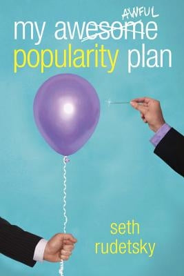 My Awesome/Awful Popularity Plan by Rudetsky, Seth