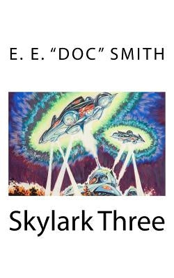 Skylark Three by Smith, E. E.