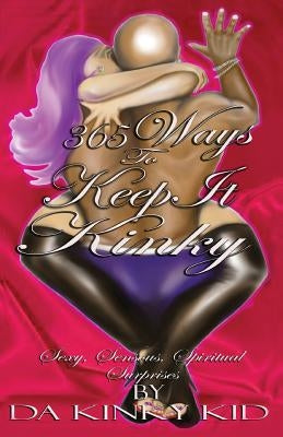 365 Ways To Keep It Kinky by Greggory, Benjamin