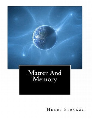Matter And Memory by Paul, Nancy Margaret