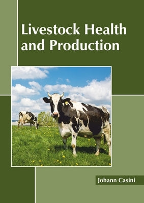 Livestock Health and Production by Casini, Johann
