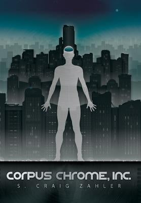 Corpus Chrome, Inc. by Zahler, S. Craig
