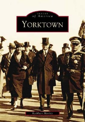 Yorktown by Manley, Kathleen