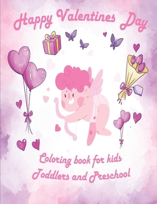 Valentine's Day Coloring Book for Kids: valentines coloring book for Preschool, big valentine's day coloring book, Cute Coloring Book for Little Girls by Coloring Book, Valentine's Day