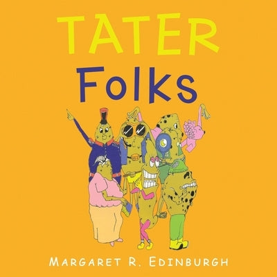 Tater Folks by Edinburgh, Margaret R.
