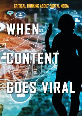 When Content Goes Viral by White, Brian