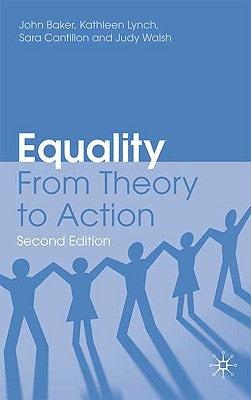 Equality: From Theory to Action by Baker, John