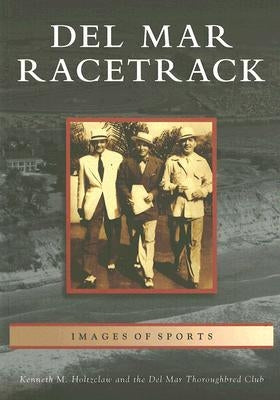 Del Mar Racetrack by Holtzclaw, Kenneth M.