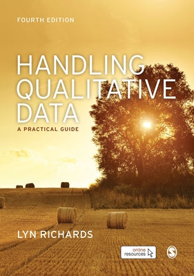 Handling Qualitative Data: A Practical Guide by Richards, Lyn