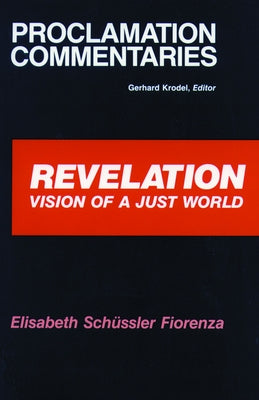 Revelation Proclamation Commen by Schussler Fiorenza, Elisabeth
